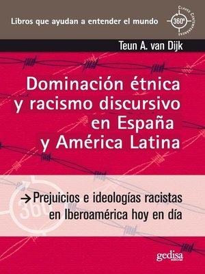 cover image of Dominación étnica y racismo discursivo en España y América Latina